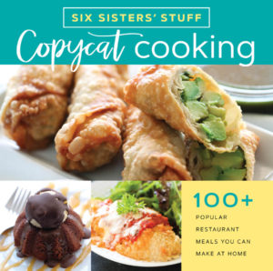 Copycat Cooking With Six Sisters' Stuff - Shadow Mountain Publishing