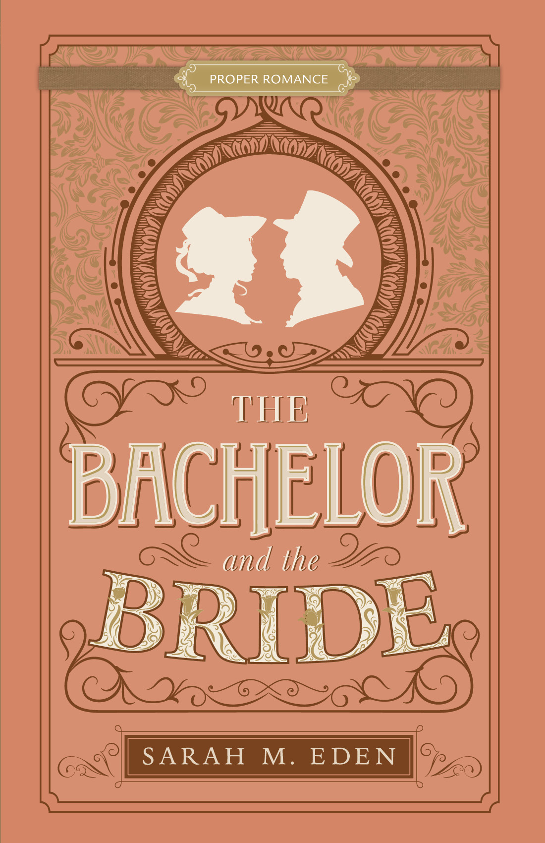 The Bachelor and the Bride - Sarah Eden
